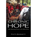 Chronic Hope: God's Redeeming Presence in the Midst of Pain - Paperback