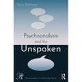 Psychoanalysis and the Unspoken - Paperback