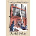 The Organ Loft Murders - Paperback