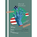 What Just Happened: 210 Haiku Against the Trump Presidency (a Satire) - Paperback