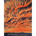 Asian American Art: A History, 1850-1970 - Paperback