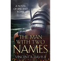 The Man With Two Names: A Novel of Ancient Rome - Paperback