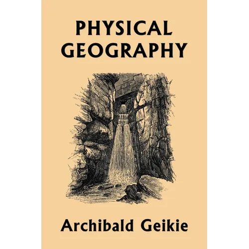 Physical Geography (Yesterday's Classics) - Paperback