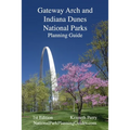 Gateway Arch and Indiana Dunes National Parks Planning Guide - Paperback