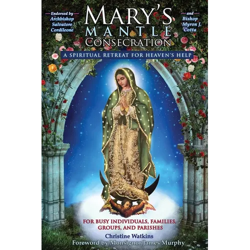 Mary's Mantle Consecration: A Spiritual Retreat for Heaven's Help - Paperback