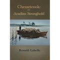Chezzetcook: an Acadian Stronghold - Paperback