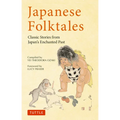 Japanese Folktales: Classic Stories from Japan's Enchanted Past - Paperback