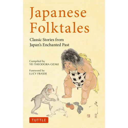 Japanese Folktales: Classic Stories from Japan's Enchanted Past - Paperback
