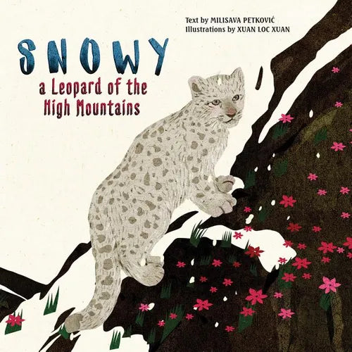 Snowy: A Leopard of the High Mountains - Hardcover