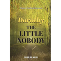 Dorthy the Little Nobody - Paperback