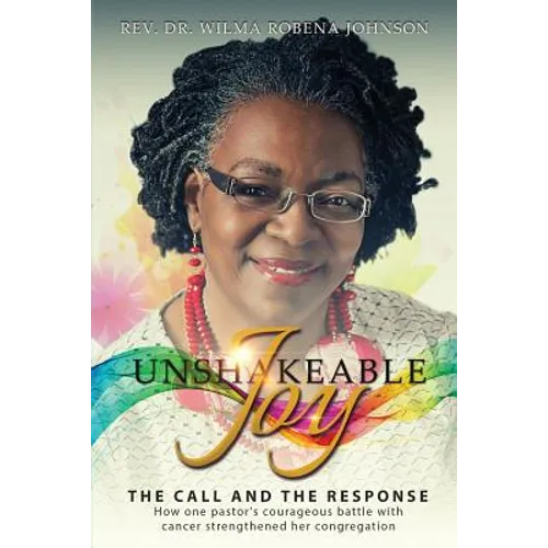 Unshakeable Joy: The Call and the Response - Paperback