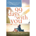 99 Days With You: A gripping and heartbreaking page turner - Paperback