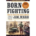 Born Fighting: How the Scots-Irish Shaped America - Paperback
