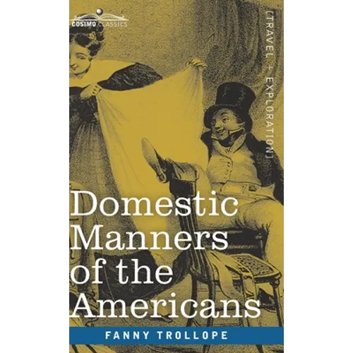 Domestic Manners of the Americans - Hardcover