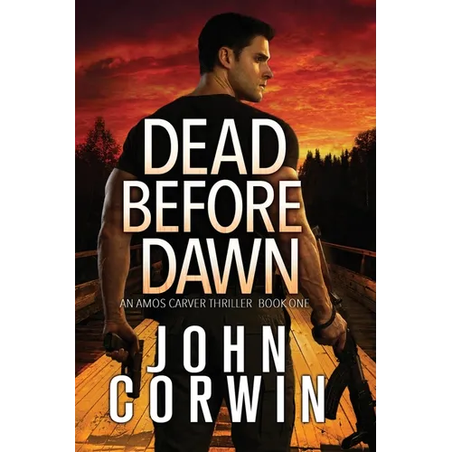 Dead Before Dawn: A Thriller - Paperback