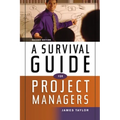 A Survival Guide for Project Managers - Paperback