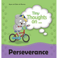 Tiny Thoughts on Perseverance: Don't give up! - Hardcover
