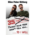 35 Things Your Teen Won't Tell You, So I Will - Paperback