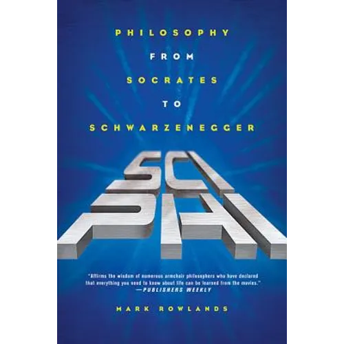 Sci-Phi: Philosophy from Socrates to Schwarzenegger - Paperback