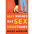 Ally Hughes Has Sex Sometimes - Paperback