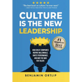Culture Is The New Leadership: How Great Companies Inspire Millennials, Ignite Engagement, and Win the War for Talent - Hardcover