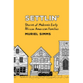 Settlin': Stories of Madison's Early African American Families - Paperback