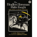 The Headless Horseman Rides Tonight: More Poems to Trouble Your Sleep - Paperback