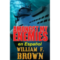 Amongst My Enemies, en Español: Un thriller de acción de espías contra espías de la Guerra Fría - Paperback