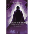 Shadows of the Past: The Damien Blackwell Chronicles - Paperback