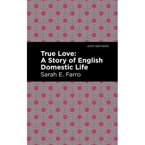 True Love: A Story of English Domestic Life - Paperback