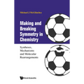 Making and Breaking Symmetry in Chemistry - Hardcover