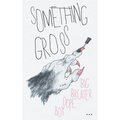 Something Gross - Paperback