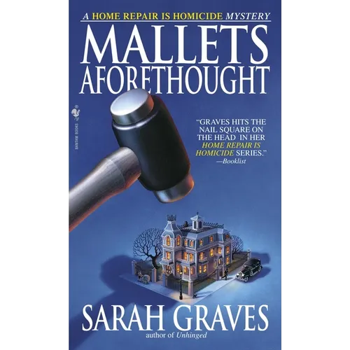 Mallets Aforethought: A Home Repair is Homicide Mystery - Mass Market Paperbound