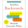 Aging Backwards: Updated and Revised Edition: Reverse the Aging Process and Look 10 Years Younger in 30 Minutes a Day - Paperback
