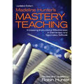 Madeline Hunter′s Mastery Teaching: Increasing Instructional Effectiveness in Elementary and Secondary Schools - Paperback