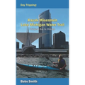 Day Tripping Kayak Wisconsin Lake Michigan Water Trail Sturgeon Bay to Chicago: Sturgeon Bay to Chicago - Paperback