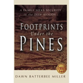 Footprints Under the Pines - Paperback