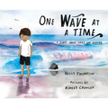 One Wave at a Time: A Story about Grief and Healing - Hardcover