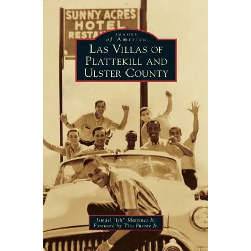 Las Villas of Plattekill and Ulster County - Hardcover