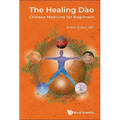 The Healing Dao: Chinese Medicine for Beginners - Hardcover