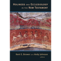Holiness and Ecclesiology in the New Testament - Paperback