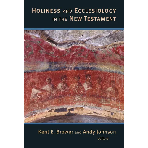 Holiness and Ecclesiology in the New Testament - Paperback