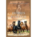 Horses Forever: A Sequel to The Horses Know Trilogy - Paperback