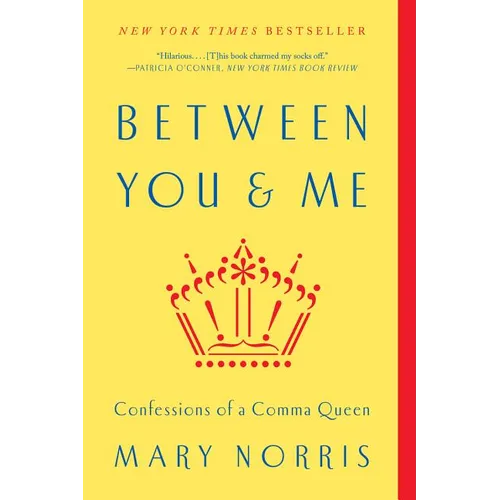 Between You & Me: Confessions of a Comma Queen - Paperback
