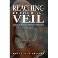 Reaching Beyond the Veil - Paperback