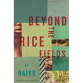Beyond the Rice Fields - Paperback