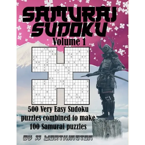Samurai Sudoku Puzzles Large Print for Adults and Kids: 500 Very Easy Sudoku Puzzles Combined to make 100 Samurai Puzzles - Paperback