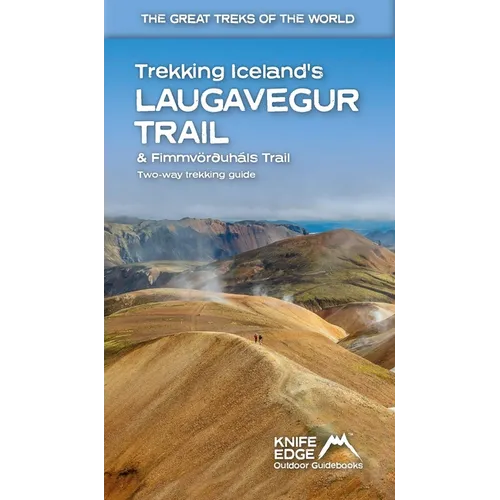 Trekking Iceland's Laugavegur Trail & Fimmvorduhals Trail: Two-Way Guidebook - Paperback