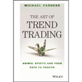 The Art of Trend Trading: Animal Spirits and Your Path to Profits - Hardcover