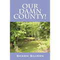 Our Damn County! - Paperback